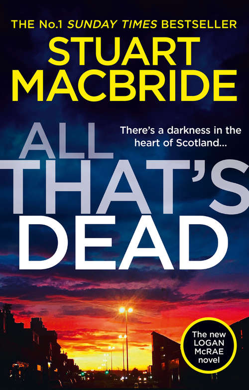 Book cover of All That’s Dead: The new Logan McRae crime thriller from the No.1 bestselling author (ePub edition) (Logan McRae #12)