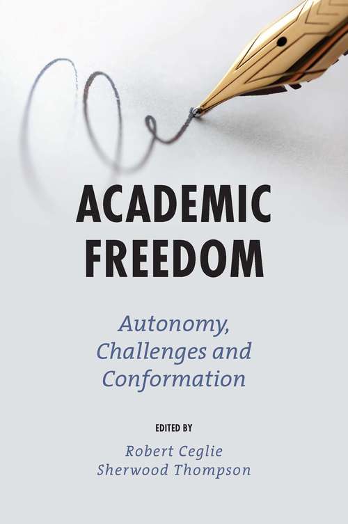 Book cover of Academic Freedom: Autonomy, Challenges and Conformation