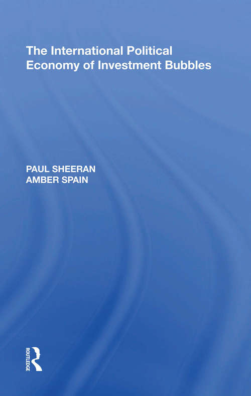 Book cover of The International Political Economy of Investment Bubbles