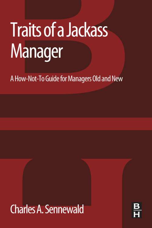 Book cover of Traits of a Jackass Manager: A How-Not-To Guide for Managers Old and New