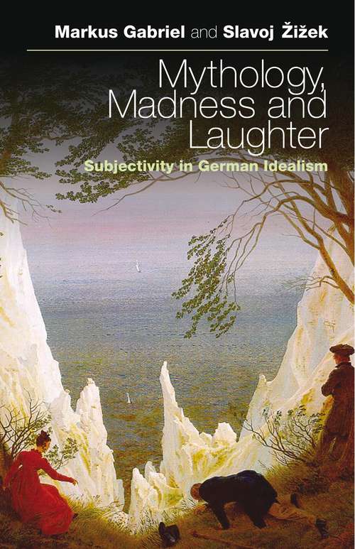 Book cover of Mythology, Madness, and Laughter: Subjectivity in German Idealism