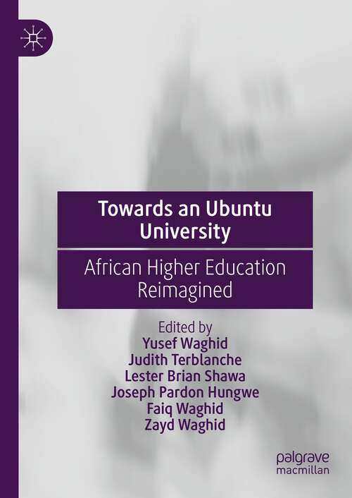 Book cover of Towards an Ubuntu University: African Higher Education Reimagined (1st ed. 2023)