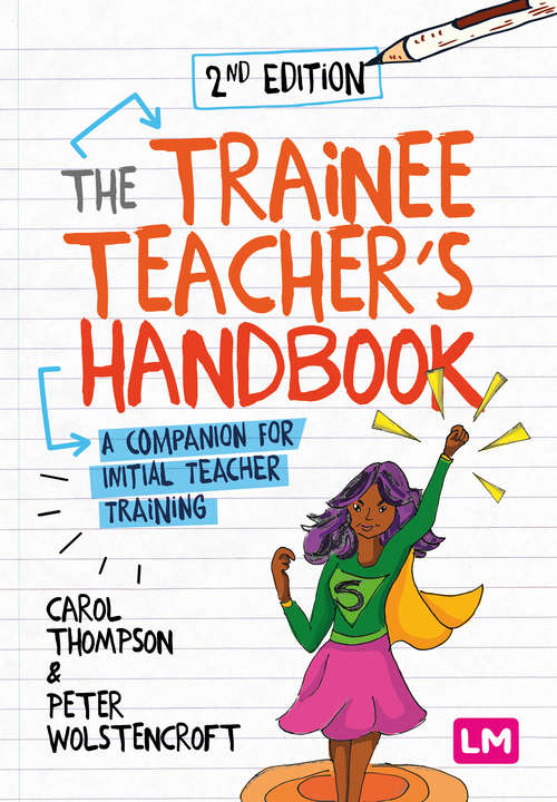 Book cover of The Trainee Teacher′s Handbook: A companion for initial teacher training (Second Edition)