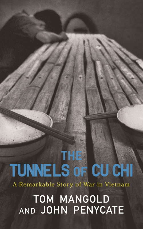 Book cover of The Tunnels of Cu Chi: A Remarkable Story of War