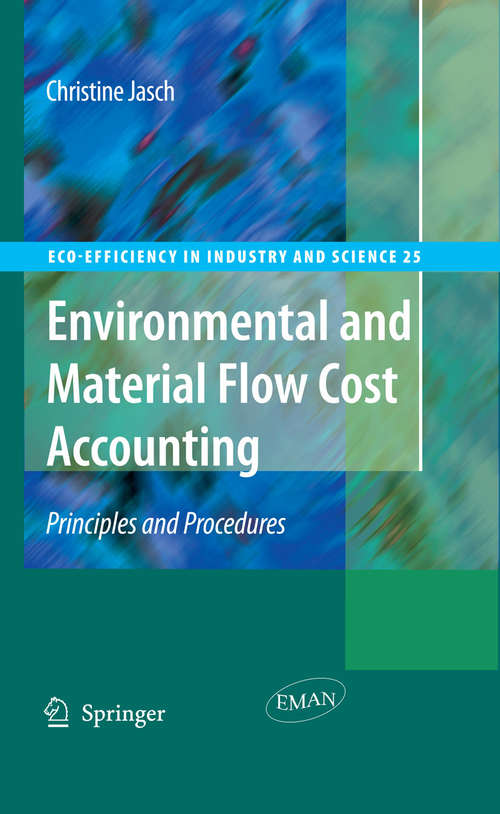 Book cover of Environmental and Material Flow Cost Accounting: Principles and Procedures (2009) (Eco-Efficiency in Industry and Science #25)