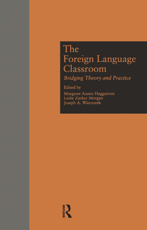 Book cover of The Foreign Language Classroom: Bridging Theory and Practice (Source Books on Education)