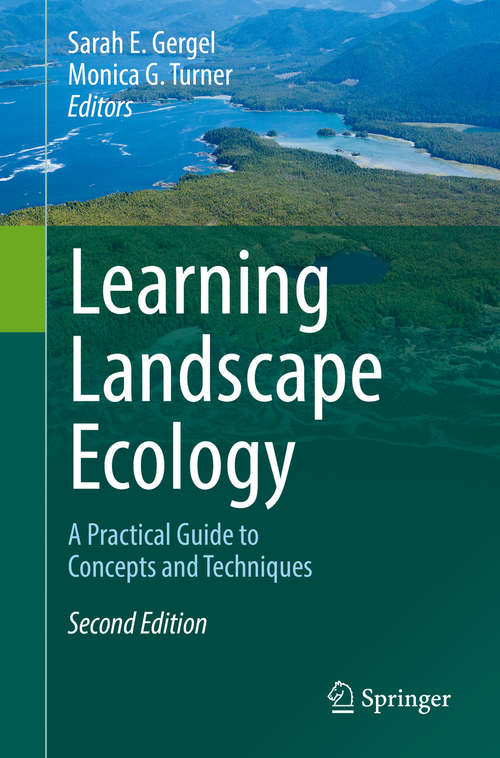 Book cover of Learning Landscape Ecology: A Practical Guide to Concepts and Techniques