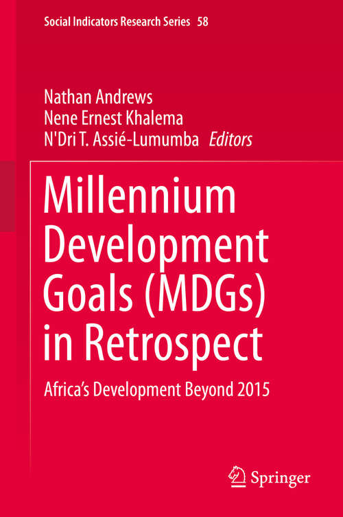 Book cover of Millennium Development Goals: Africa’s Development Beyond 2015 (2015) (Social Indicators Research Series #58)