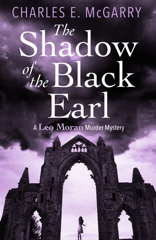 Book cover of The Shadow of the Black Earl: A Leo Moran Murder Mystery (The Leo Moran Murder Mysteries)