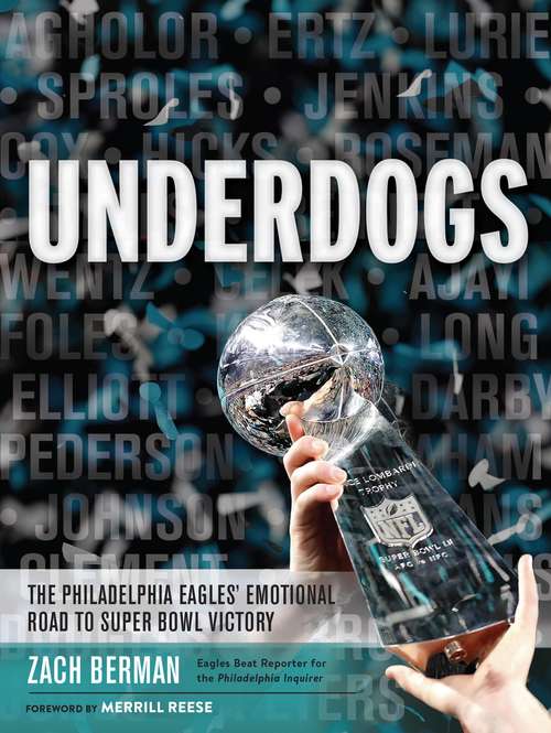 Book cover of Underdogs: The Philadelphia Eagles' Emotional Road to Super Bowl Victory