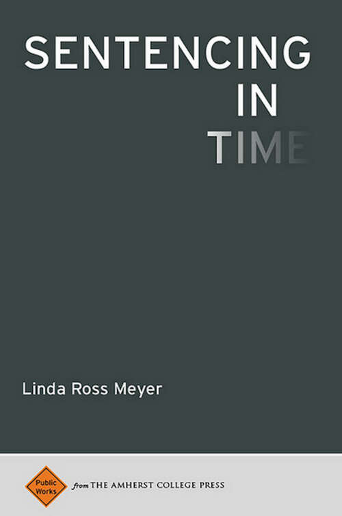 Book cover of Sentencing in Time (Public Works Ser.)