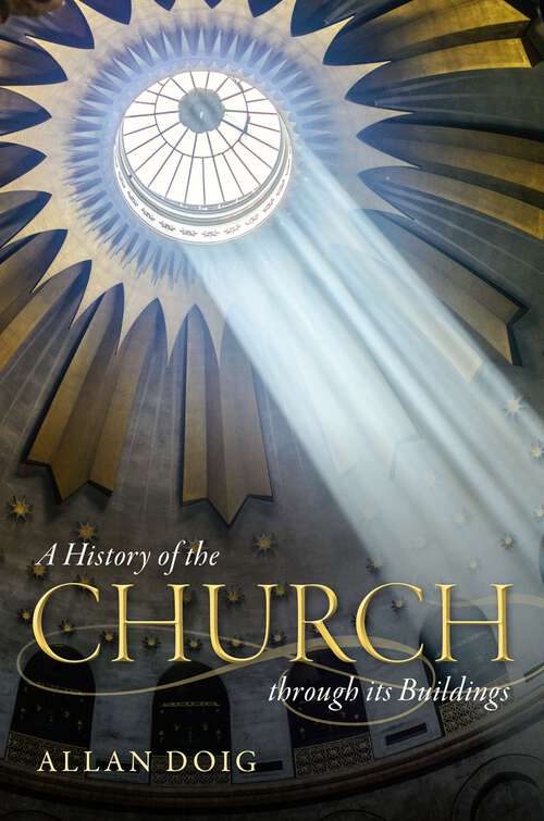 Book cover of A History of the Church through its Buildings