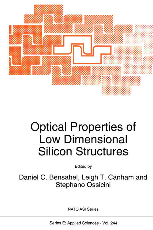 Book cover of Optical Properties of Low Dimensional Silicon Structures (1993) (NATO Science Series E: #244)
