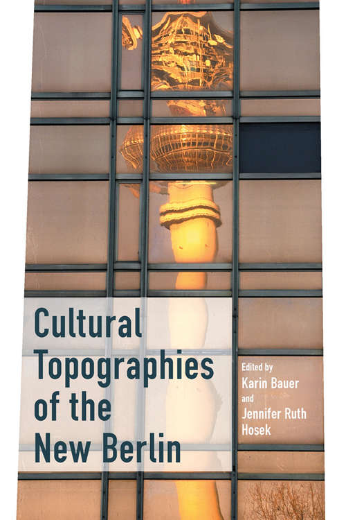 Book cover of Cultural Topographies of the New Berlin