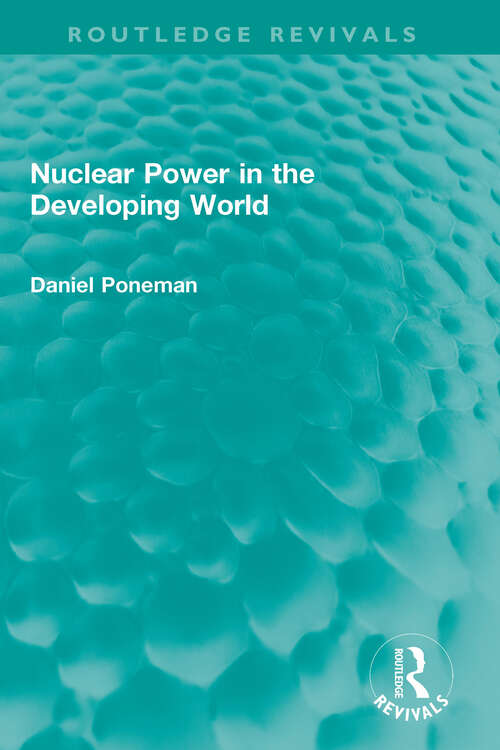 Book cover of Nuclear Power in the Developing World (Routledge Revivals)