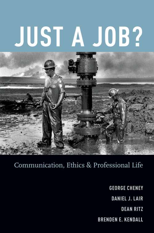 Book cover of Just a Job?: Communication, Ethics, and Professional Life