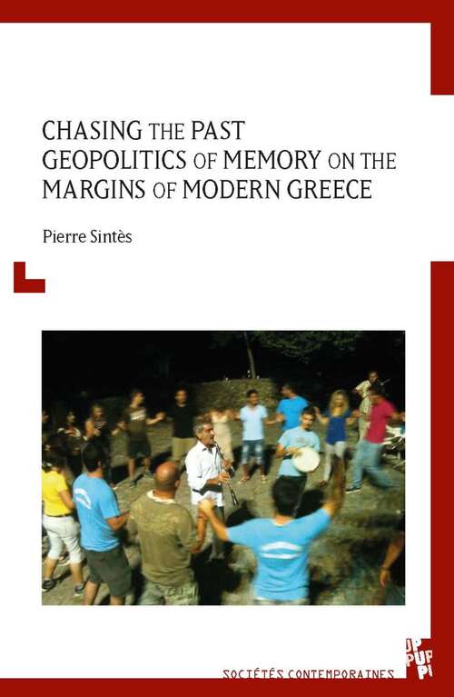 Book cover of Chasing the Past: Geopolitics of Memory on the Margins of Modern Greece (Provence University Press)