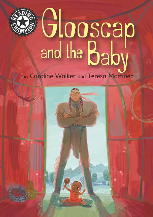 Book cover of Glooscap and the Baby: Independent Reading 12 (Reading Champion #513)