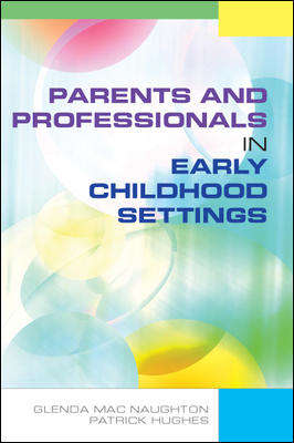 Book cover of Parents and Professionals in Early Childhood Settings (UK Higher Education OUP  Humanities & Social Sciences Education OUP)