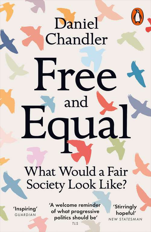 Book cover of Free and Equal: What Would a Fair Society Look Like?