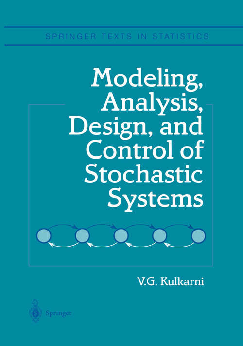 Book cover of Modeling, Analysis, Design, and Control of Stochastic Systems (1999) (Springer Texts in Statistics)