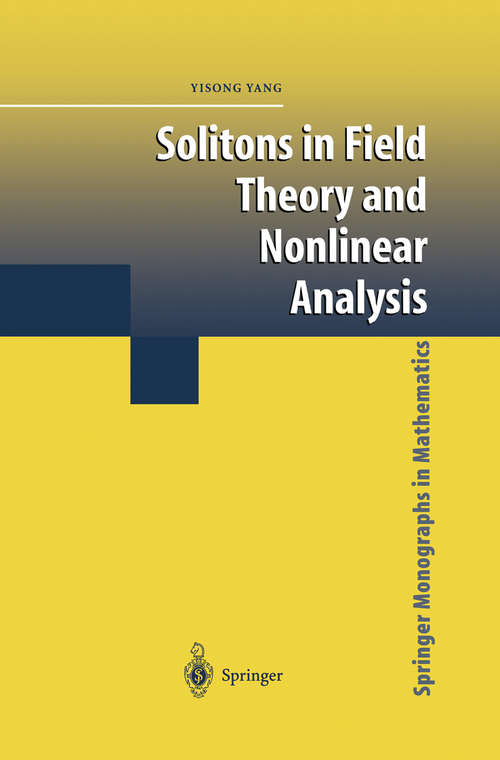 Book cover of Solitons in Field Theory and Nonlinear Analysis (2001) (Springer Monographs in Mathematics)