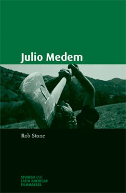 Book cover of Julio Medem (Spanish and Latin-American Filmmakers)