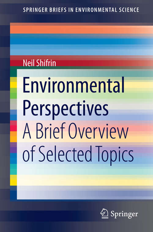 Book cover of Environmental Perspectives: A Brief Overview of Selected Topics (2014) (SpringerBriefs in Environmental Science)