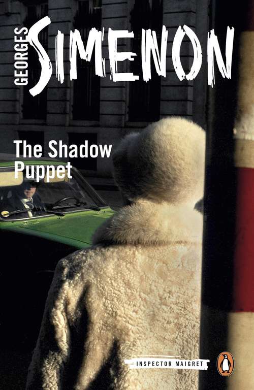 Book cover of The Shadow Puppet: Inspector Maigret #12 (Inspector Maigret #12)