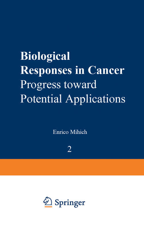 Book cover of Biological Responses in Cancer: Progress toward Potential Applications Volume 2 (1984)