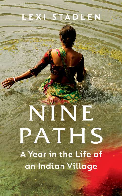 Book cover of Nine Paths: A Year in the Life of an Indian Village