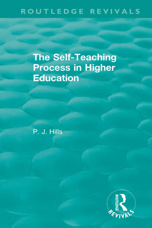 Book cover of The Self-Teaching Process in Higher Education (Routledge Revivals)