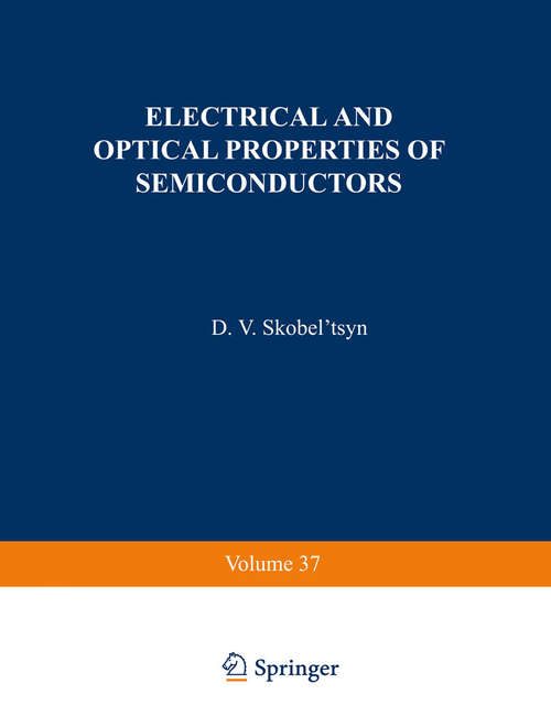 Book cover of Electrical and Optical Properties of Semiconductors (1968) (The Lebedev Physics Institute Series)