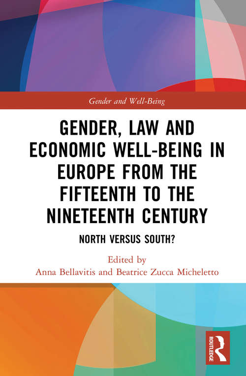 Book cover of Gender, Law and Economic Well-Being in Europe from the Fifteenth to the Nineteenth Century: North versus South? (Gender and Well-Being)