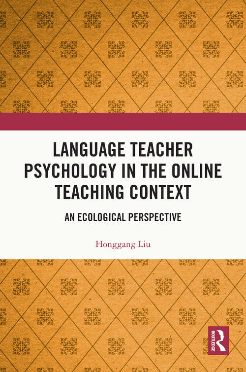 Book cover of Language Teacher Psychology in the Online Teaching Context: An Ecological Perspective