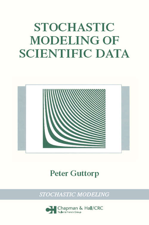 Book cover of Stochastic Modeling of Scientific Data (2) (Chapman And Hall/crc Texts In Statistical Science Ser.)