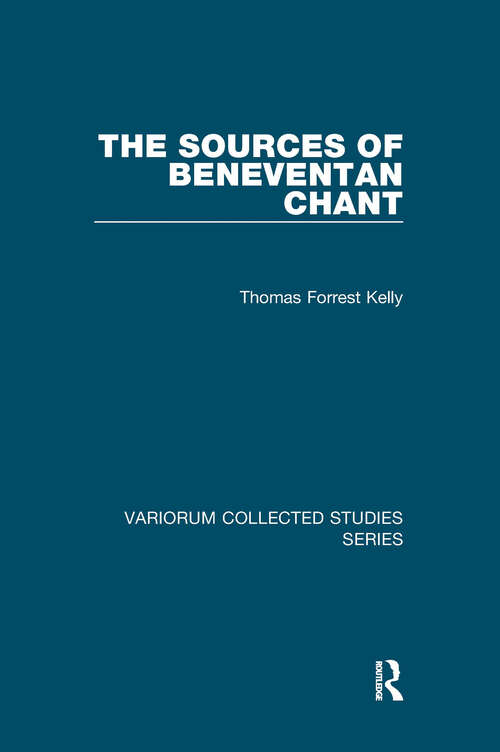 Book cover of The Sources of Beneventan Chant (Variorum Collected Studies)