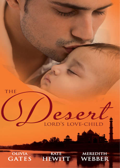 Book cover of The Desert Lord's Love-Child (ePub First edition) (Mills And Boon M&b Ser.)