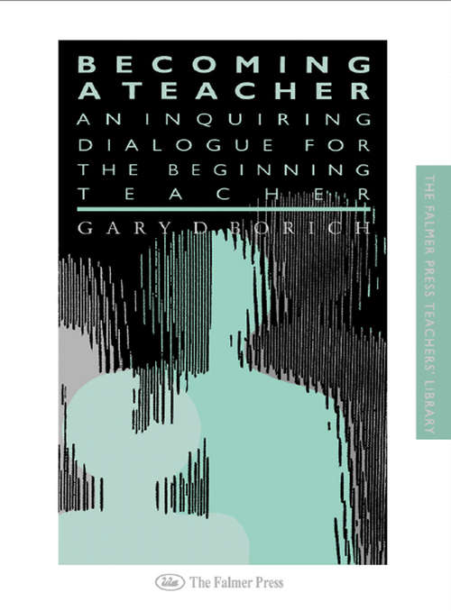 Book cover of Becoming a Teacher: An Inquiring Dialogue For The Beginning Teacher (Teachers' Library)