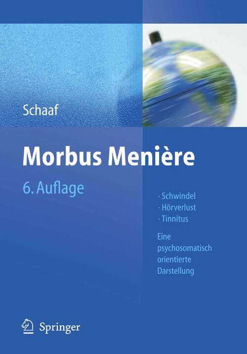 Book cover of Morbus Menière: Schwindel - Hörverlust - Tinnitus Eine psychosomatisch orientierte Darstellung (6. Aufl. 2009)