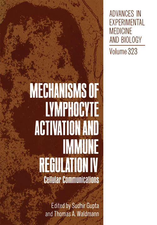 Book cover of Mechanisms of Lymphocyte Activation and Immune Regulation IV: Cellular Communications (1992) (Advances in Experimental Medicine and Biology #323)