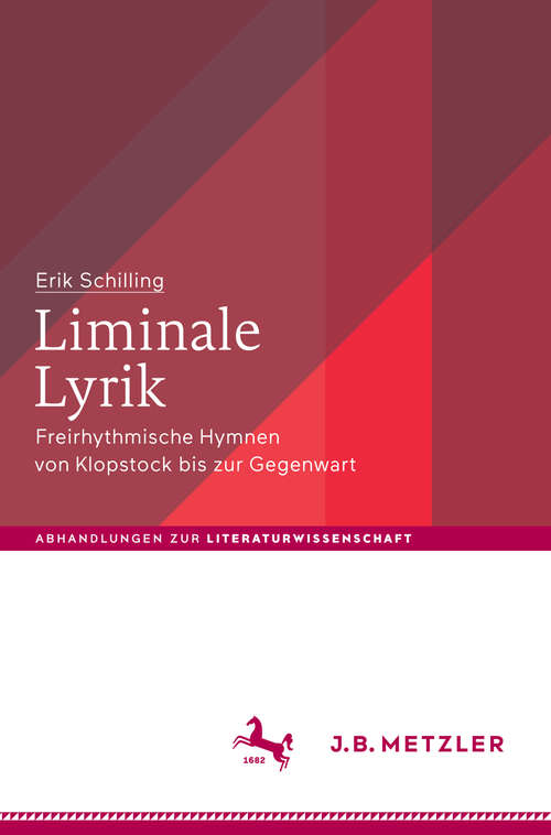 Book cover of Liminale Lyrik: Freirhythmische Hymnen von Klopstock bis zur Gegenwart (Abhandlungen zur Literaturwissenschaft)