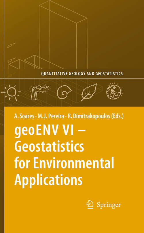 Book cover of geoENV VI – Geostatistics for Environmental Applications (2008) (Quantitative Geology and Geostatistics #15)