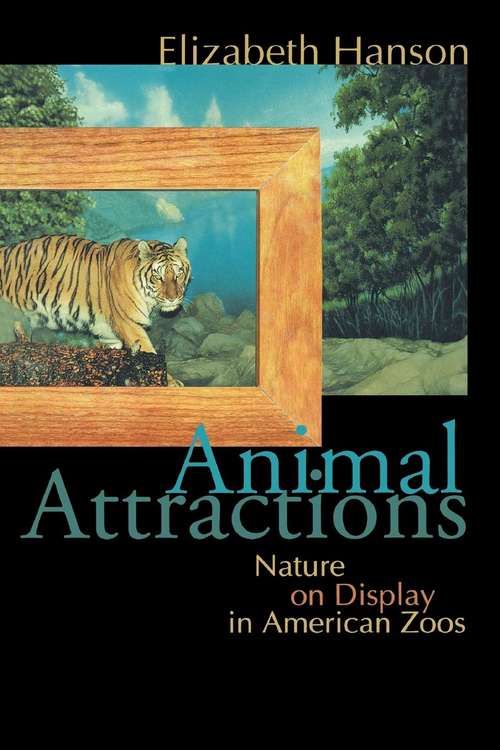 Book cover of Animal Attractions: Nature on Display in American Zoos (PDF)