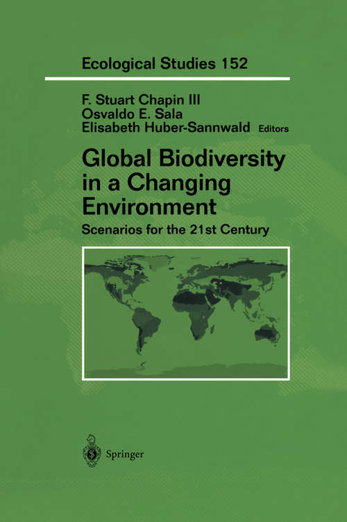 Book cover of Global Biodiversity in a Changing Environment: Scenarios for the 21st Century (2001) (Ecological Studies #152)