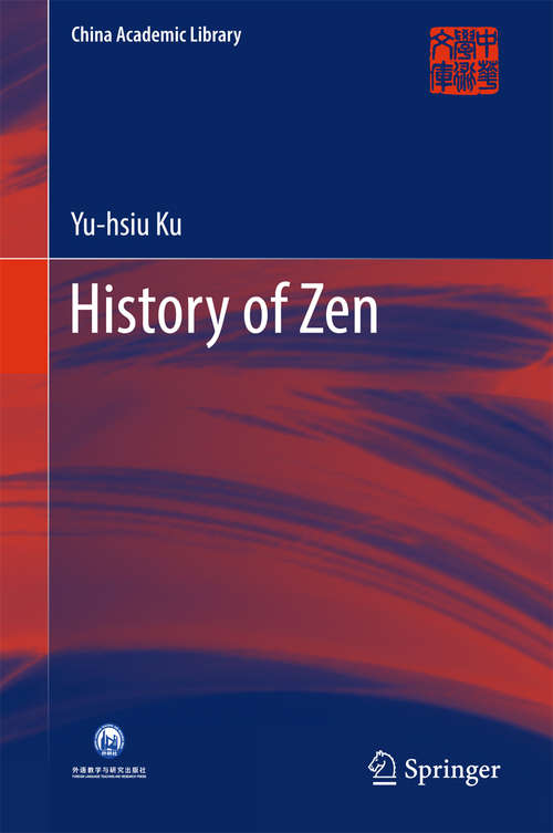 Book cover of History of Zen (1st ed. 2016) (China Academic Library)