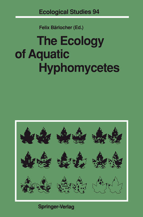 Book cover of The Ecology of Aquatic Hyphomycetes (1992) (Ecological Studies #94)