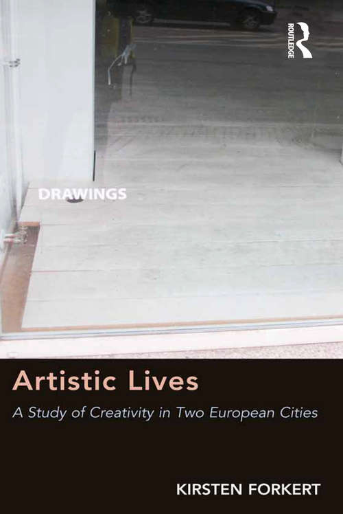 Book cover of Artistic Lives: A Study of Creativity in Two European Cities