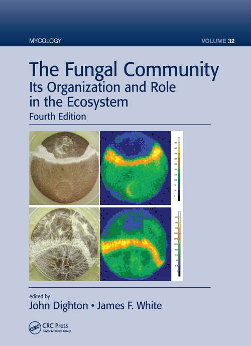 Book cover of The Fungal Community: Its Organization and Role in the Ecosystem, Fourth Edition (4) (Mycology)