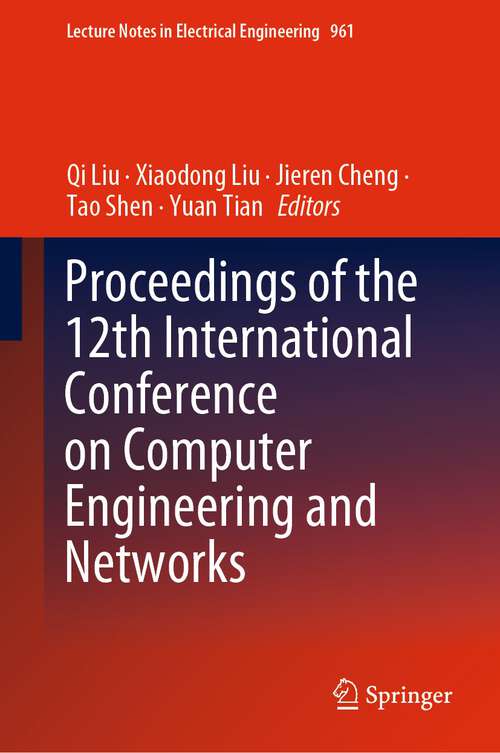 Book cover of Proceedings of the 12th International Conference on Computer Engineering and Networks (1st ed. 2022) (Lecture Notes in Electrical Engineering #961)